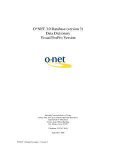O*NET 3.0 Database (version 3) Data Dictionary Visual FoxPro Version National Crosswalk Service Center Iowa Center for Career and Occupational Resources