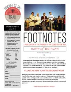 SUMMER UPDATE June 2014 Friends of The Constitution Trail is a group of concerned citizens who contribute time and/or money to encourage trail development by: