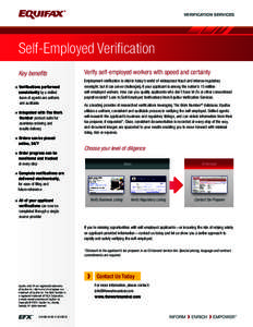 VERIFICATION SERVICES  Self-Employed Verification Key benefits > Verifications performed consistently by a skilled