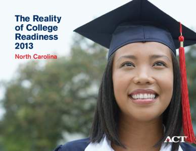 The Reality of College Readiness 2013: North Carolina