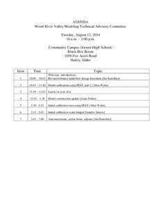 AGENDA Wood River Valley Modeling Technical Advisory Committee Tuesday, August 12, [removed]a.m. – 3:00 p.m. Community Campus (former High School) Black Box Room