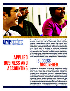 APPLIED BUSINESS AND ACCOUNTING The certificate or associate of applied science degree in applied business provides you with a well-rounded business education