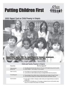 Putting Children First 2005 Report Card on Child Poverty in Ontario Sixteen years ago, in 1989, the federal House of Commons unanimously resolved to eliminate poverty among children by the year[removed]Child and Family Pov
