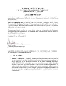 NOTICE OF A REGULAR MEETING OF THE PARKS AND RECREATION COMMISSION OF THE TOWN OF CLARKDALE AMENDED AGENDA In accordance with Resolution #215 of the Town of Clarkdale, and Section[removed], Arizona