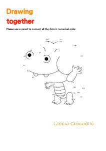 Drawing together Please use a pencil to connect all the dots in numerical order.