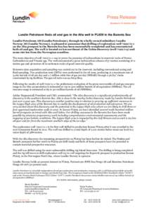 Press Release Stockholm 14 October 2014 Lundin Petroleum finds oil and gas in the Alta well in PL609 in the Barents Sea Lundin Petroleum AB (Lundin Petroleum), through its wholly owned subsidiary Lundin Norway AS (Lundin
