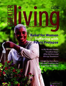 A gBMc PuBlIcATIon FoR ouR coMMunITy  Relief for Women Suﬀering with Pelvic Prolapse In My Words: Family