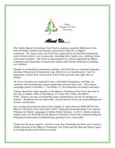 About Us… The Olathe Mayor’s Christmas Tree Fund is making a positive difference in the lives of Olathe children and families, giving them hope for a brighter tomorrow! For many years, the Fund has supported local ch