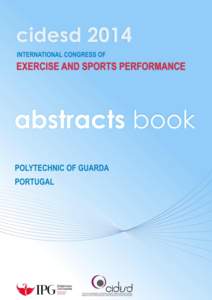 ABSTRACTS BOOK OF THE  cidesd 2014 INTERNATIONAL CONGRESS OF EXERCISE AND SPORTS PERFORMANCE CHAIRS OF THE ORGANIZING COMMITTEE