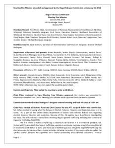 Meeting Five Minutes amended and approved by the Illegal Tobacco Commission on January 30, 2014. Illegal Tobacco Commission Meeting Five Minutes January 9th, [removed]Cambridge Street, Room C Boston, MA