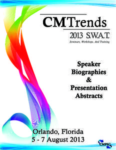 CM Trends 2013 S.W.A.T. Seminars, Workshops, And Training Speaker Biographies