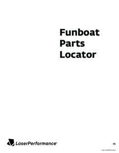 Funboat Parts Locator 45 ©2010 LaserPerformance