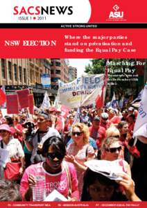 SACSNEWS ISSUE 1 l 2011 ACTIVE STRONG UNITED  NSW ELECTION