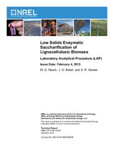 Low Solids Enzymatic Saccharification of Lignocellulosic Biomass: Laboratory Analytical Procedure (LAP), Issue Date: February 4, 2015