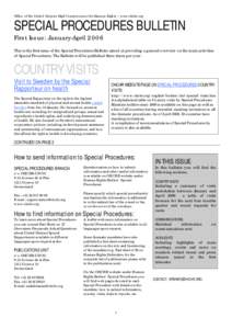 Office of the United Nations High Commissioner for Human Rights | www.ohchr.org  SPECIAL PROCEDURES BULLETIN First Issue: January-April 2006 This is the first issue of the Special Procedures Bulletin aimed at providing a