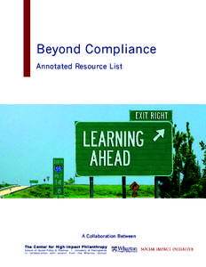 Beyond Compliance Annotated Resource List A Collaboration Between T h e C e nt e r fo r H i gh I m p ac t Ph i l a nt h ro py S c hool of S oc ial Po lic y & Practice