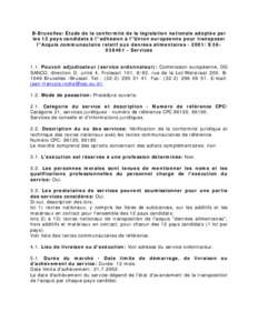 B-Bruxelles: Étude de la conformité de la législation nationale adoptée par les 12 pays candidats à l''adhésion à l''Union européenne pour transposer l''Acquis communautaire relatif aux denrées alimentaires - 20