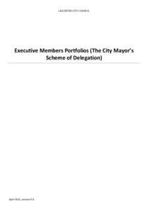 LEICESTER CITY COUNCIL  Executive Members Portfolios (The City Mayor’s Scheme of Delegation)  April 2015, version 9.0