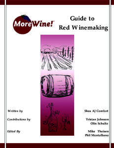 Guide to Red Winemaking Written by  Shea AJ Comfort