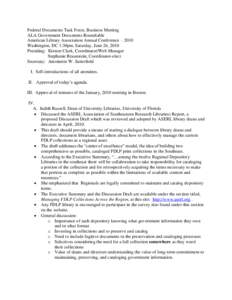 Federal Documents Task Force, Business Meeting ALA Government Documents Roundtable American Library Association Annual Conference – 2010 Washington, DC 1:30pm, Saturday, June 26, 2010 Presiding: Kirsten Clark, Coordina