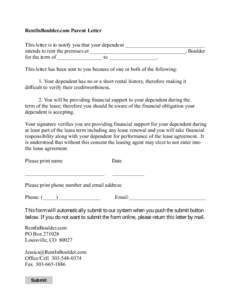 RentInBoulder.com Parent Letter This letter is to notify you that your dependent ______________________________ intends to rent the premises at ____________________________________, Boulder for the term of ______________
