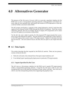 IDAS – User’s Manual©  4.0 Alternatives Generator The purpose of the Alternatives Generator (AG) is to provide a graphical interface for the IDAS user to view a transportation planning network in both graphical and 