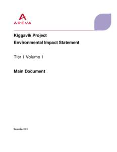 Kiggavik Project Environmental Impact Statement Tier 1 Volume 1 Main Document  December 2011