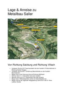 Lage & Anreise zu Metallbau Saller Von Richtung Salzburg und Richtung Villach • •