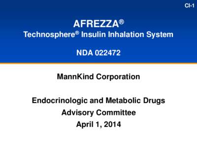 Endocrine system / MannKind Corporation / Eli Lilly and Company / Insulin therapy / Peptide hormones / Recombinant proteins / Diabetes management / Insulin / Diabetes mellitus / Medicine / Health / Diabetes