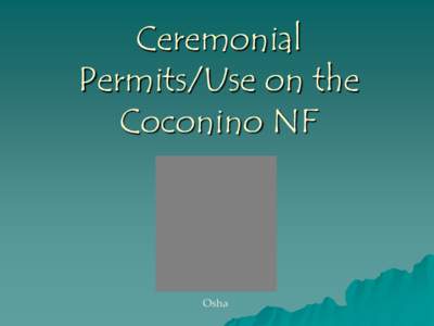 Ceremonial Permits and  Activities on the Coconino NF