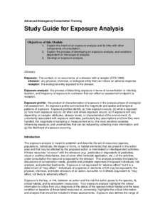 Advanced Interagency Consultation Training  Study Guide for Exposure Analysis Objectives of this Module 1. Explain the intent of an exposure analysis and its links with other components of consultation.