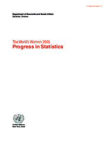 ST/ESA/STAT/SER.K/17  Department of Economic and Social Affairs Statistics Division  TheWorld’s Women 2005