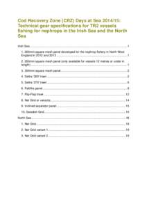 Cod Recovery Zone (CRZ) Days at Sea[removed]: Technical gear specifications for TR2 vessels fishing for nephrops in the Irish Sea and the North Sea