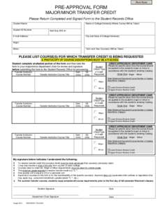 Print Form  PRE-APPROVAL FORM MAJOR/MINOR TRANSFER CREDIT Please Return Completed and Signed Form to the Student Records Office Student Name: