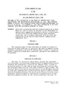 FOURTH AMENDED BY-LAWS OF THE SAN FRANCISCO AMATEUR RADIO CLUB, INC. aka SAN FRANCISCO RADIO CLUB THE NAME OF THIS CORPORATION IS SAN FRANCISCO AMATEUR RADIO CLUB, INCORPORATED. THE INCORPORATION DATE WAS MAY 19, 1919, T