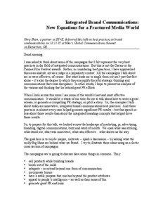 Integrated Brand Communications: New Equations for a Fractured Media World Greg Shaw, a partner at SS+K, delivered this talk on best practices in brand