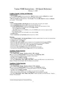 Varian NMR Instructions - 1D Quick Reference February 11, 2005 Loading a Sample, Locking, and Shimming