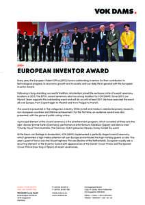 2014  EUROPEAN INVENTOR AWARD Every year, the European Patent Office (EPO) honors outstanding inventors for their contribution to technological progress, to economic growth and to society and our daily life in general wi