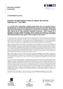 Communiqué de presse Premiers constats depuis l’entrée en vigueur des accords bilatéraux au 1er juin 2002 Le 2 octobre 2003, l’Observatoire statistique transfrontalier tient son deuxième Forum à Gaillard (France