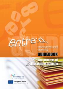 ENTREDI The Process of Good Practices Transfer ISBN: [removed] Authors Yiannis Bakouros, Paraskevi Gkiourka (University of Western Macedonia)