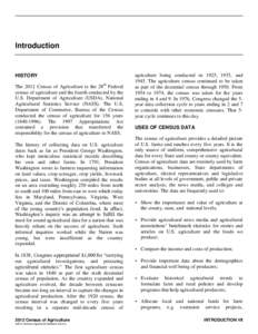 Introduction  HISTORY The 2012 Census of Agriculture is the 28th Federal census of agriculture and the fourth conducted by the U.S. Department of Agriculture (USDA), National