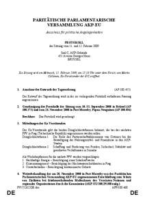 PARITÄTISCHE PARLAMENTARISCHE VERSAMMLUNG AKP-EU Ausschuss für politische Angelegenheiten PROTOKOLL der Sitzung vom 11. und 12. Februar 2009 Saal C, AKP-Gebäude