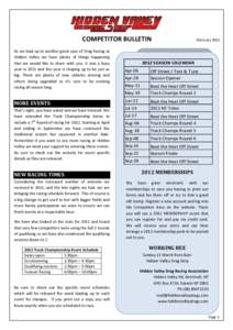 COMPETITOR BULLETIN As we lead up to another great year of Drag Racing at Hidden Valley we have plenty of things happening that we would like to share with you. It was a busy year in 2011 and this year is shaping up to b