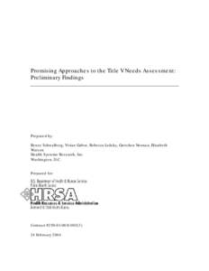 Promising Approaches to the Title V Needs Assessment: Preliminary Findings Prepared by: Renee Schwalberg, Vivian Gabor, Rebecca Ledsky, Gretchen Noonan, Elizabeth Watson