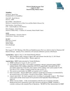 Missouri Health Insurance Pool August 27, 2013 Board Meeting Minutes (Open) Attendees: Jeff Bond - Board Chair President/CEO, Cox HealthPlans