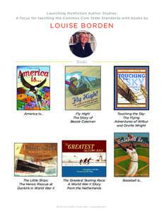 Launching Nonfiction Author Studies: A focus for teaching the Common Core State Standards with books by LOUI SE B O R DE N  Books