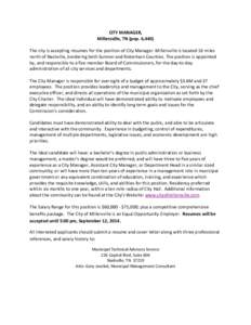 CITY MANAGER, Millersville, TN (pop. 6,440) The city is accepting resumes for the position of City Manager. Millersville is located 16 miles north of Nashville, bordering both Sumner and Robertson Counties. The position 