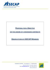 PROPOSAL FOR A DIRECTIVE ON THE AWARD OF CONCESSION CONTRACTS OBSERVATIONS BY ASECAP MEMBERS  Secrétariat de l’ASECAP • Rue Guimard, 15 • B-1040 Bruxelles