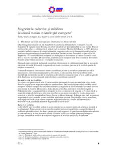 UNIUNEA GENERALĂ A INDUSTRIAŞILOR DIN ROMÂNIA FONDATĂ LA 27 IANUARIE 1903 Negocierile colective şi stabilirea salariului minim in unele ţări europene1 Rolul şi practica dialogului social bipartit la nivelul state