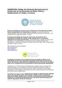 ARGENTINA Código de Conducta Nacional para la Protección de los Derechos de Niñas, Niños y Adolescentes en Viajes y Turismo El Proyecto Código de Conducta para la Protección de los Derechos de Niñas, Niñas y Adol